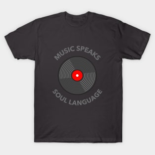 Music Speaks Soul Language T-Shirt